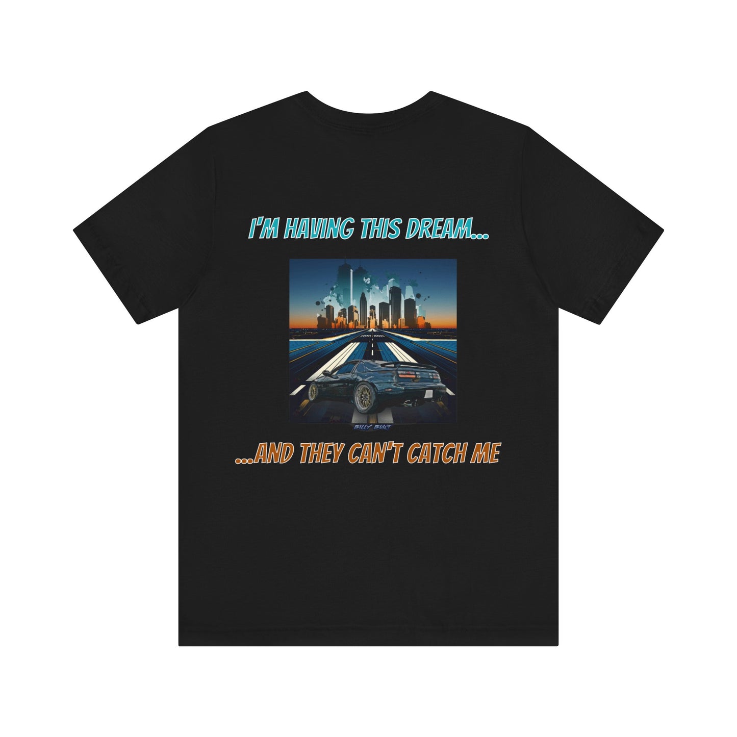 I'm Dreaming T-Shirt